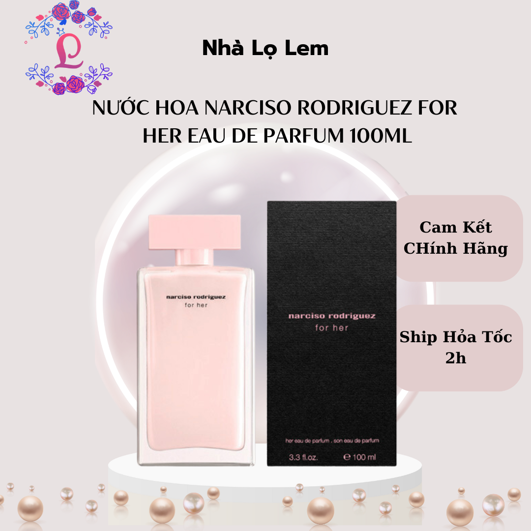 NƯỚC HOA NARCISO RODRIGUEZ FOR HER EAU DE PARFUM 100ML