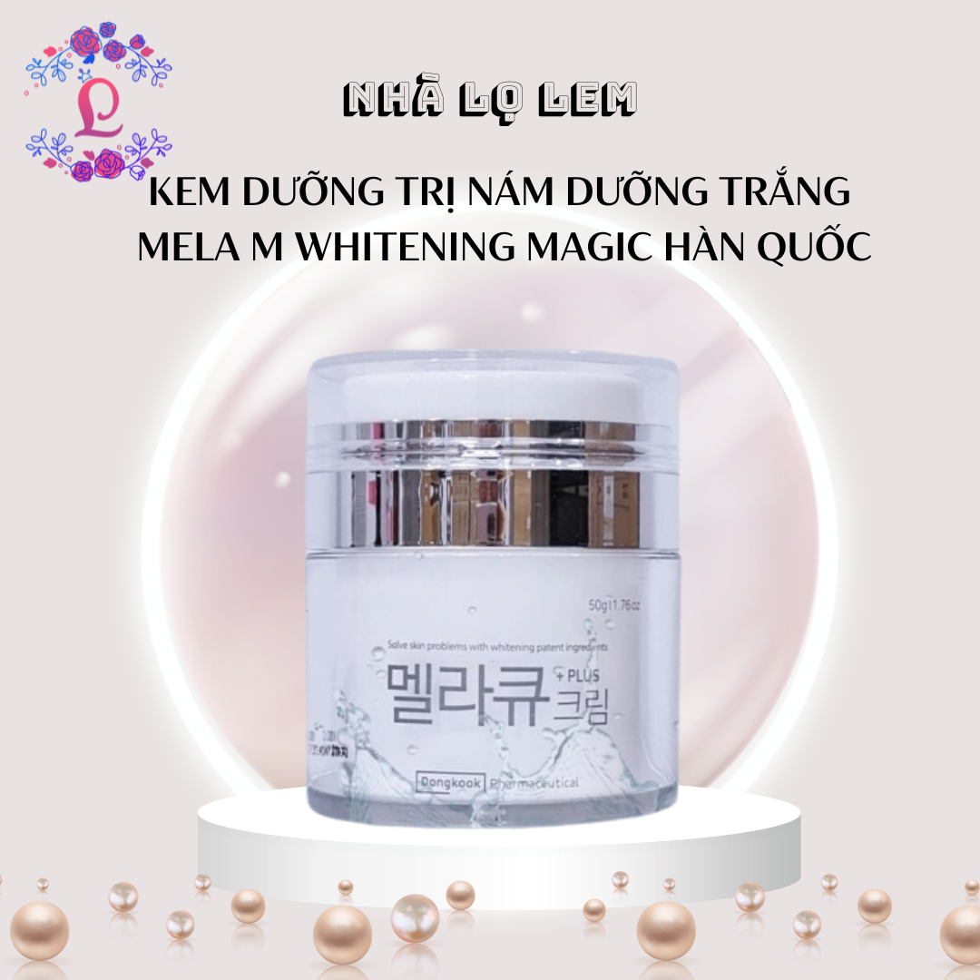 KEM DƯỠNG TRỊ NÁM DƯỠNG TRẮNG MELA M WHITENING MAGIC HÀN QUỐC