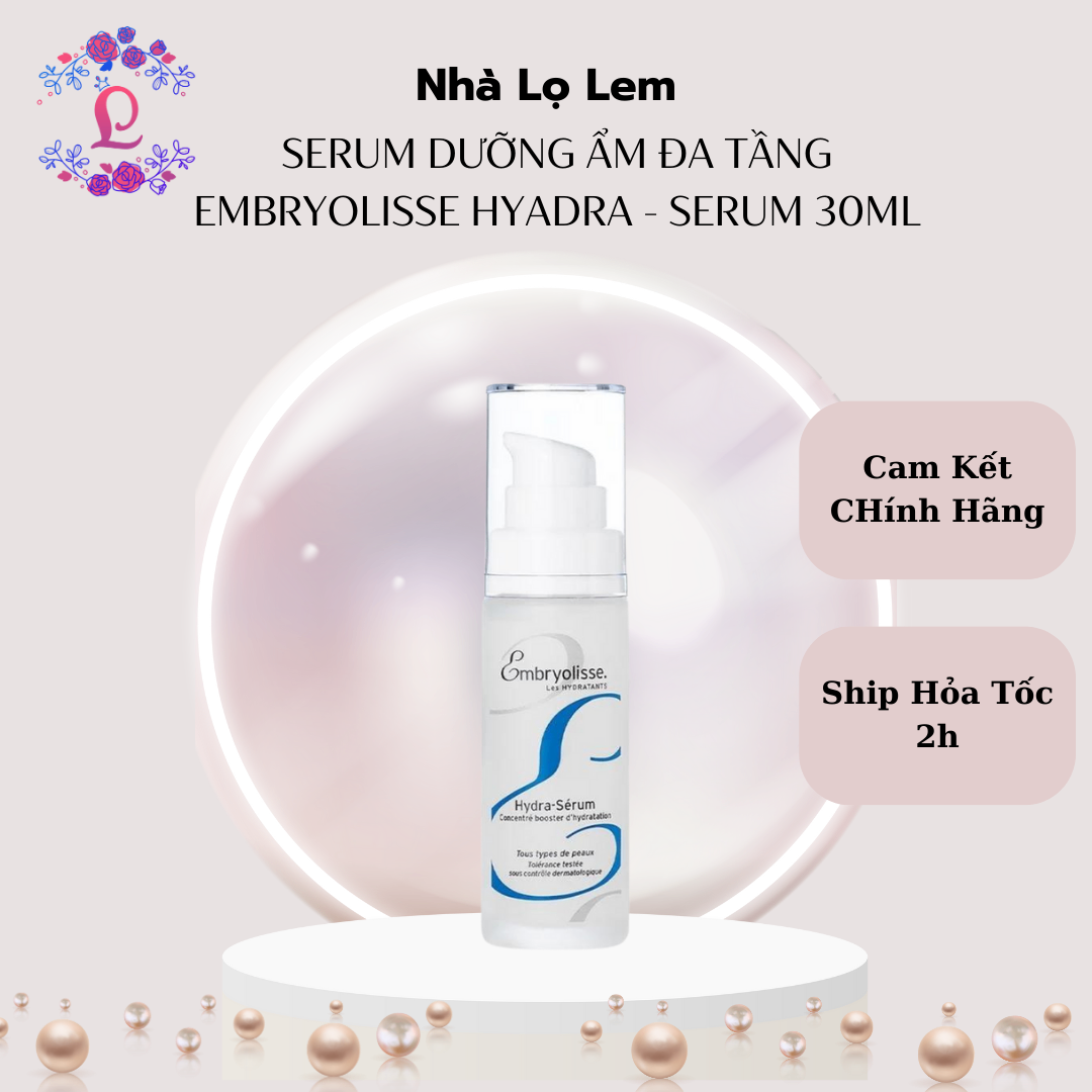 Serum dưỡng ẩm đa tầng Embryolisse Hyadra - Serum 30ml