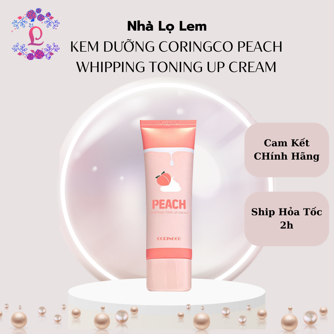 Kem dưỡng CORINGCO peach whipping toning up cream - dưỡng trắng căng bóng