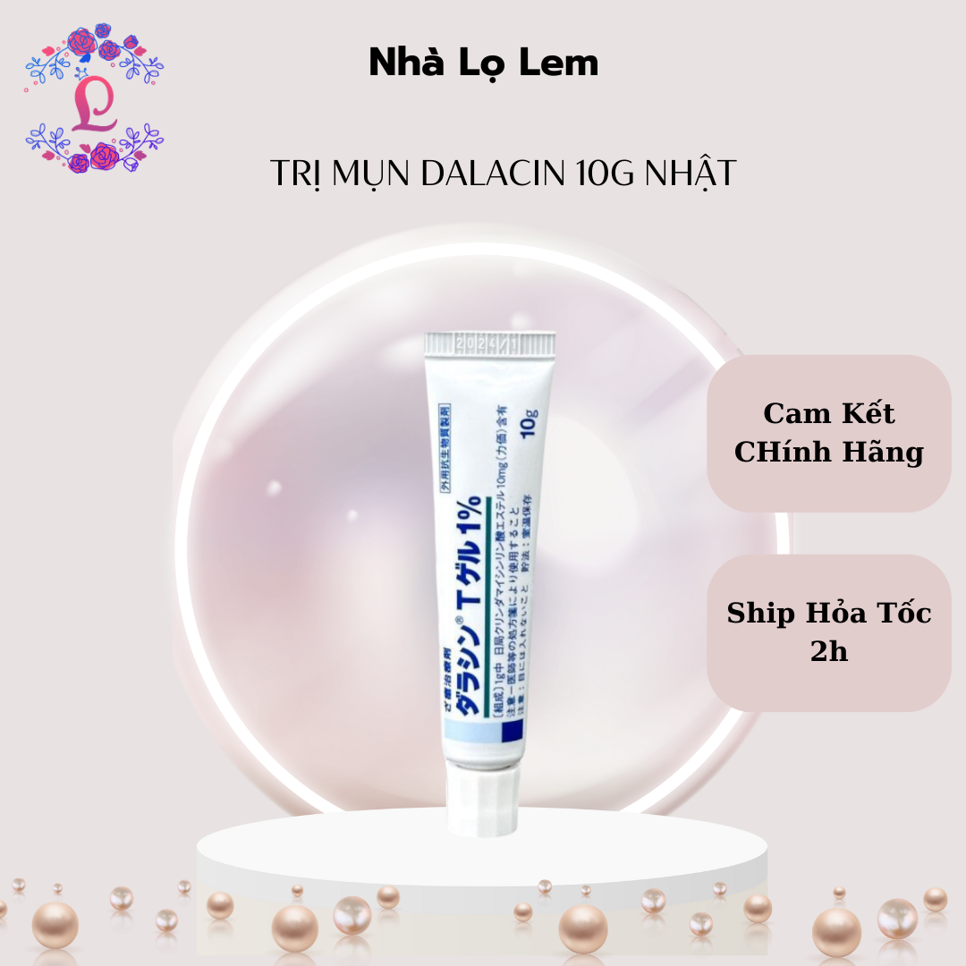 Trị mụn Dalacin 10g Nhật