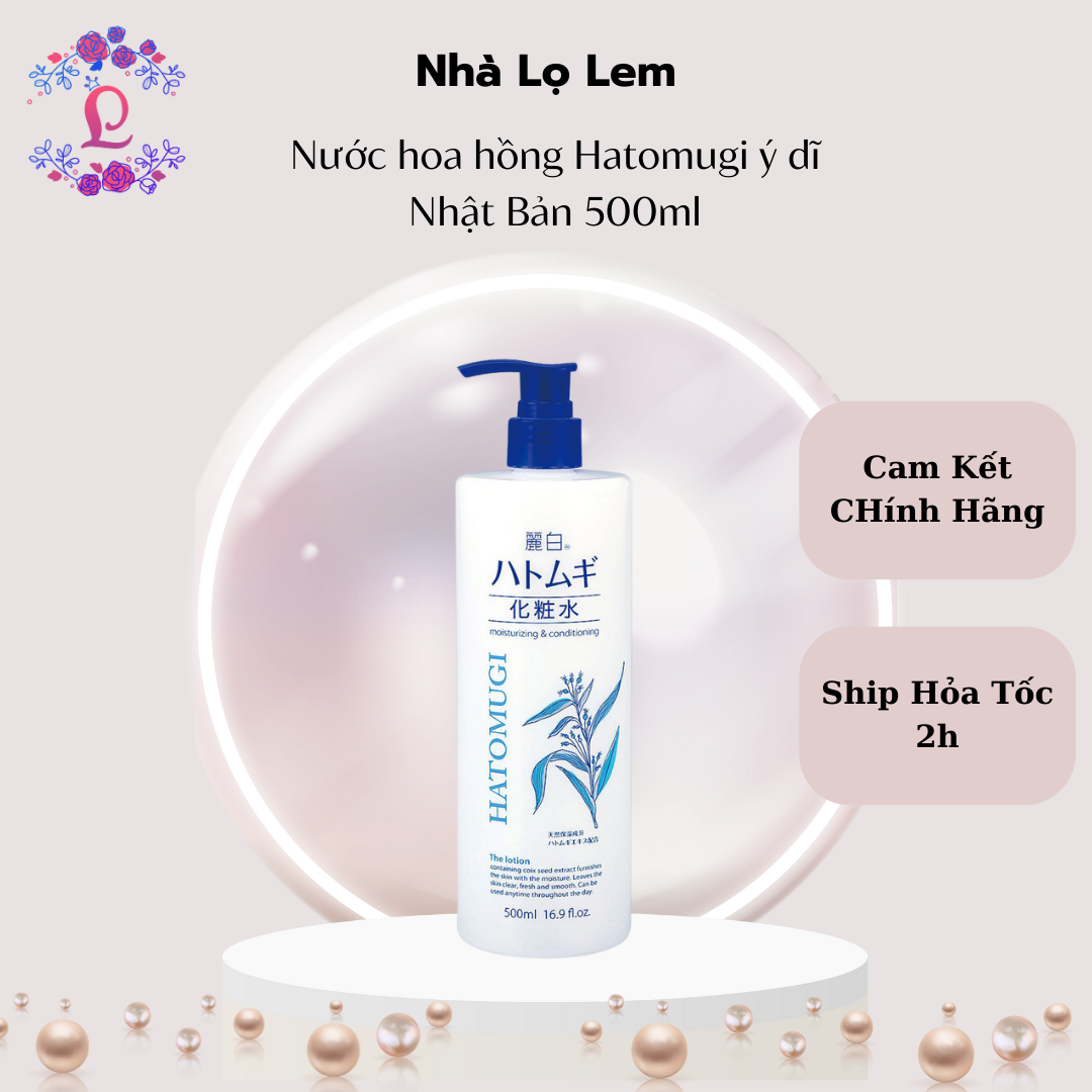 Nước hoa hồng Hatomugi ý dĩ Nhật Bản 500ml (VAT)