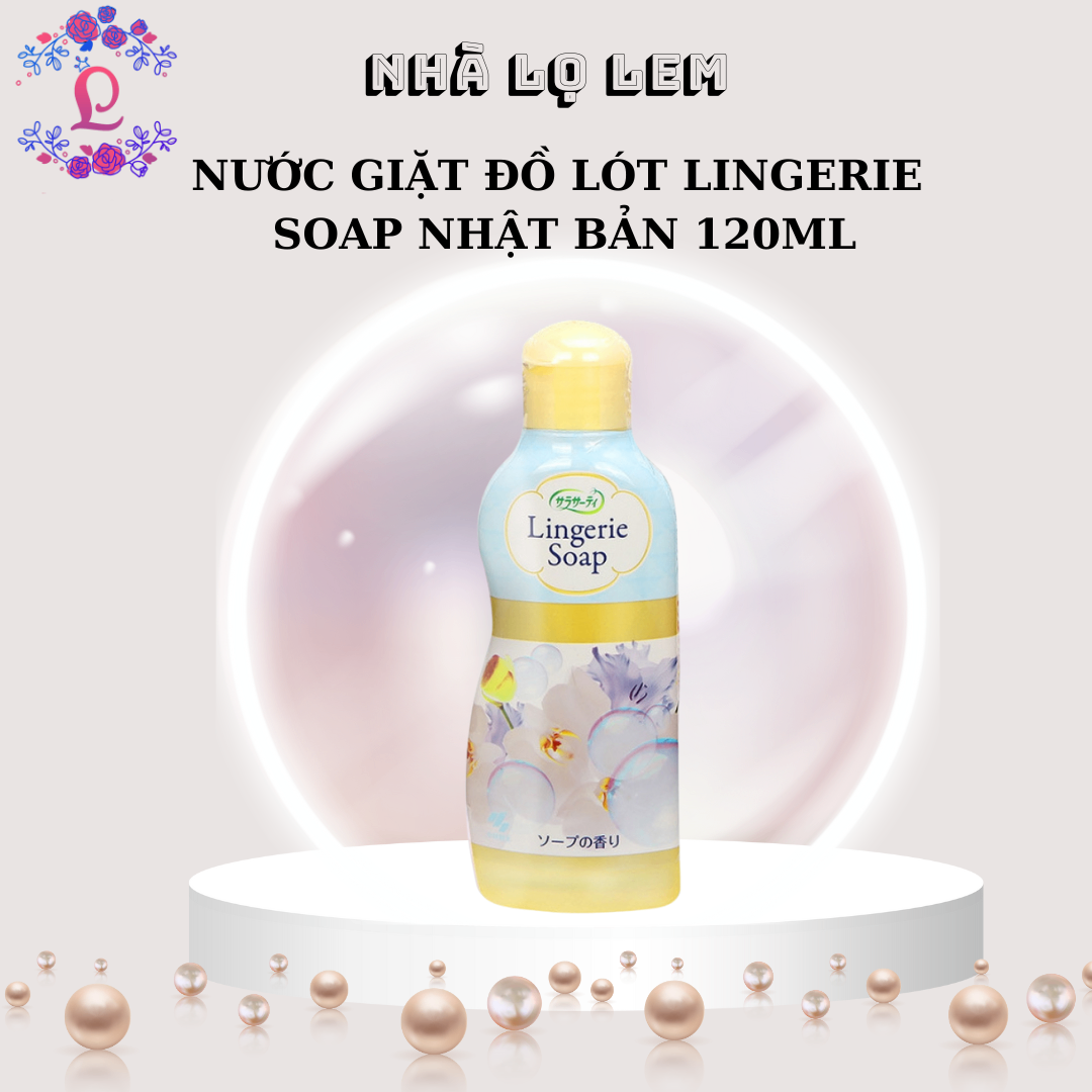 NƯỚC GIẶT ĐỒ LÓT LINGERIE SOAP NHẬT BẢN 120ML (nhập khẩu)