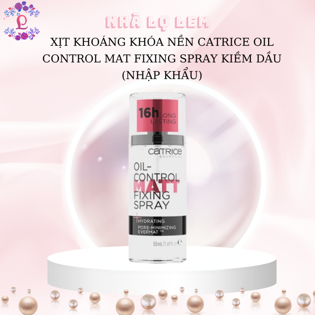 XỊT KHOÁNG KHÓA NỀN CATRICE OIL CONTROL MAT KIỀM DẦU - MÀU TRẮNG ( HÀNG CÔNG TY )