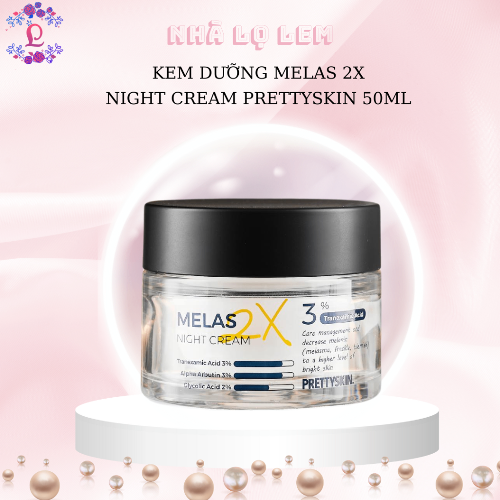 Kem dưỡng PRETTYSKIN MELAS 2X 50ml - Night Cream (dạng hũ)