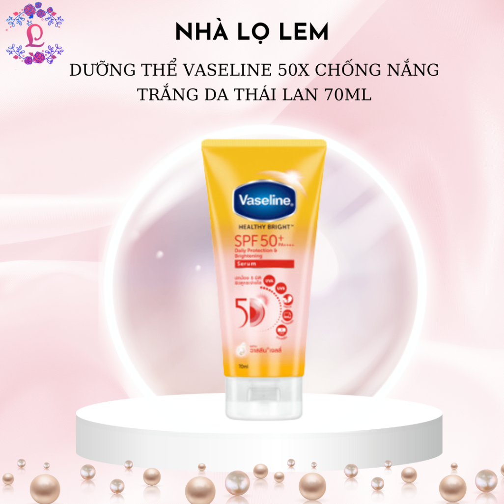 Dưỡng thể VASELINE 50x chống nắng trắng da Thái Lan 70ml