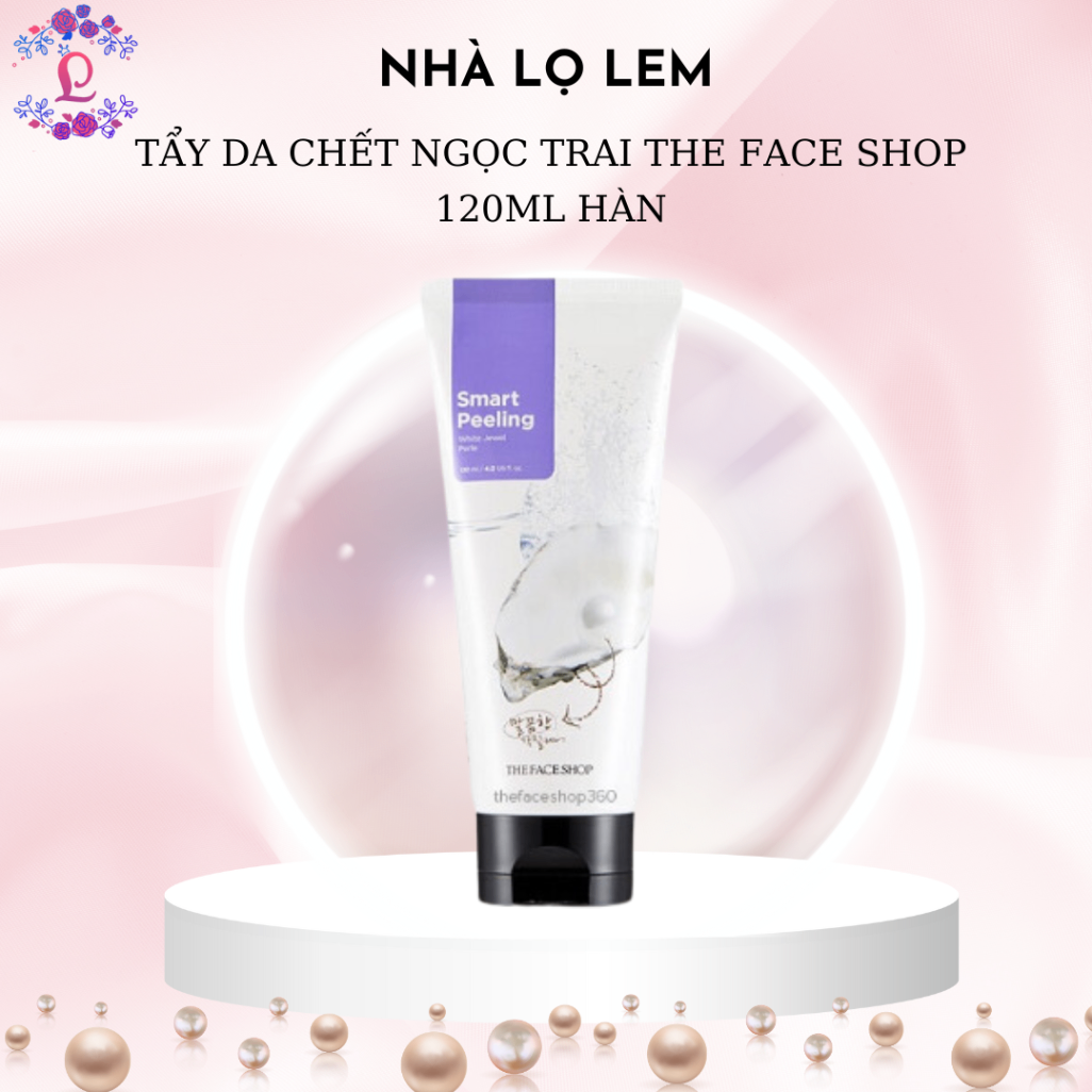 Tẩy da chết ngọc trai the face shop 120ml Hàn