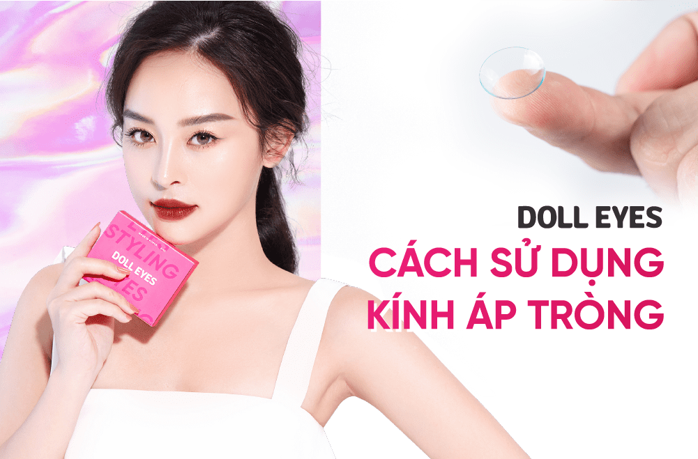 sử dụng lens, hướng dẫn sử dụng lens, sử dụng kính áp tròng, hướng dẫn sử dụng kính áp tròng