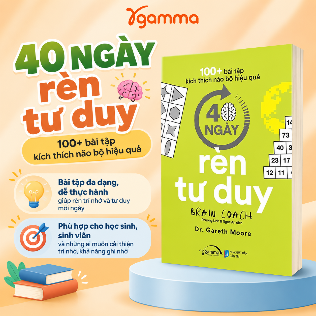 40 Ngày Rèn Tư Duy Brain Coach - 100+ Bài Tập Kích Thích Nảo Bộ Hiệu Quả