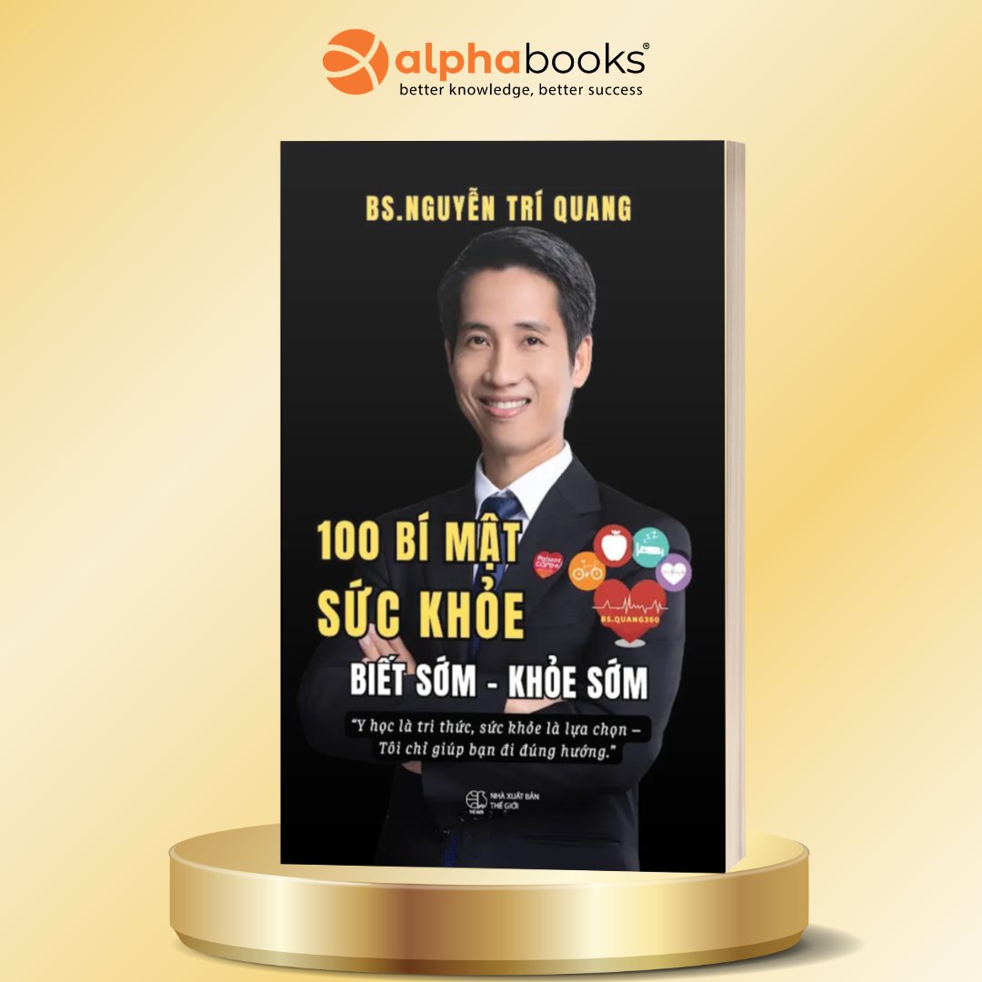 100 Bí Mật Sức Khỏe Biết Sớm – Khỏe Sớm | BS. Nguyễn Trí Quang