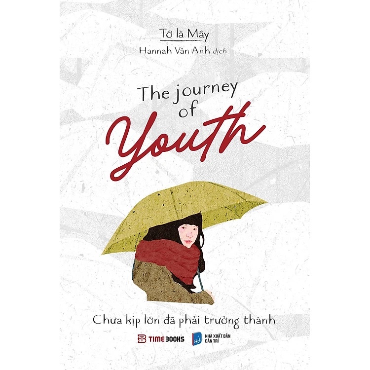 The journey of youth - Chưa kịp lớn đã trưởng thành - Sách Song Ngữ Anh-Việt- Bìa trắng Timesbooks