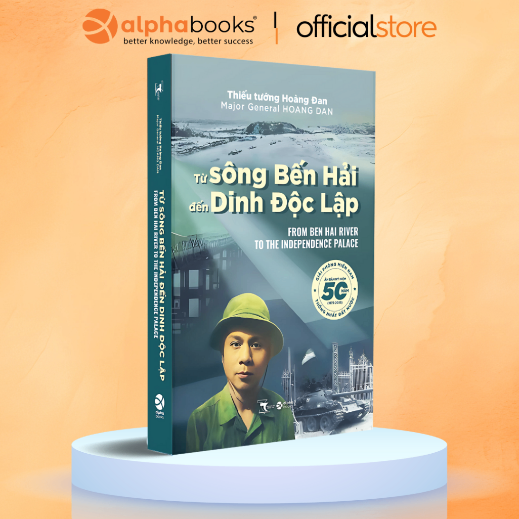 Từ sông Bến Hải đến Dinh Độc Lập - Hồi ức chiến trường của Thiếu tướng Hoàng Đan