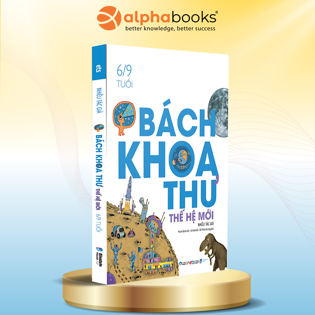 Bách Khoa Thư Thế Hệ Mới - Thoả Mãn Trí Tò Mò Của Trẻ Ở Độ Tuổi 6-9 Về Đủ Chủ Đề Cốt Lõi Của Tri Thức (BÌA CỨNG)