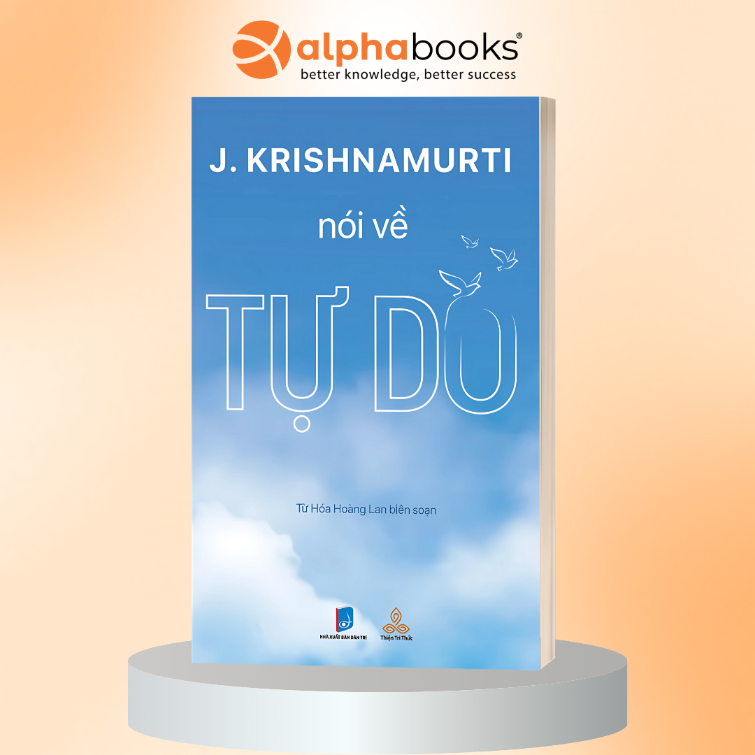 Krishnamurti Nói Về Tự Do -Thiện Tri Thức