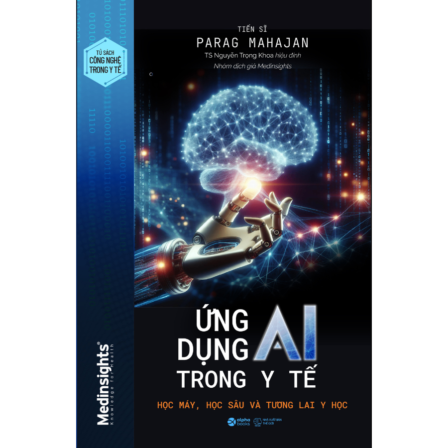 Ứng Dụng AI Trong Y Tế: Học Máy, Học Sâu và Tương Lai Y Học (Pre-order)