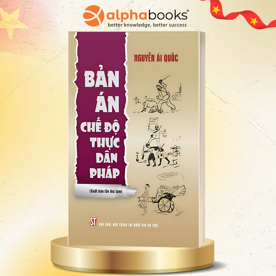 Bản Án Chế Độ Thực Dân Pháp (CTQG Sự Thật)