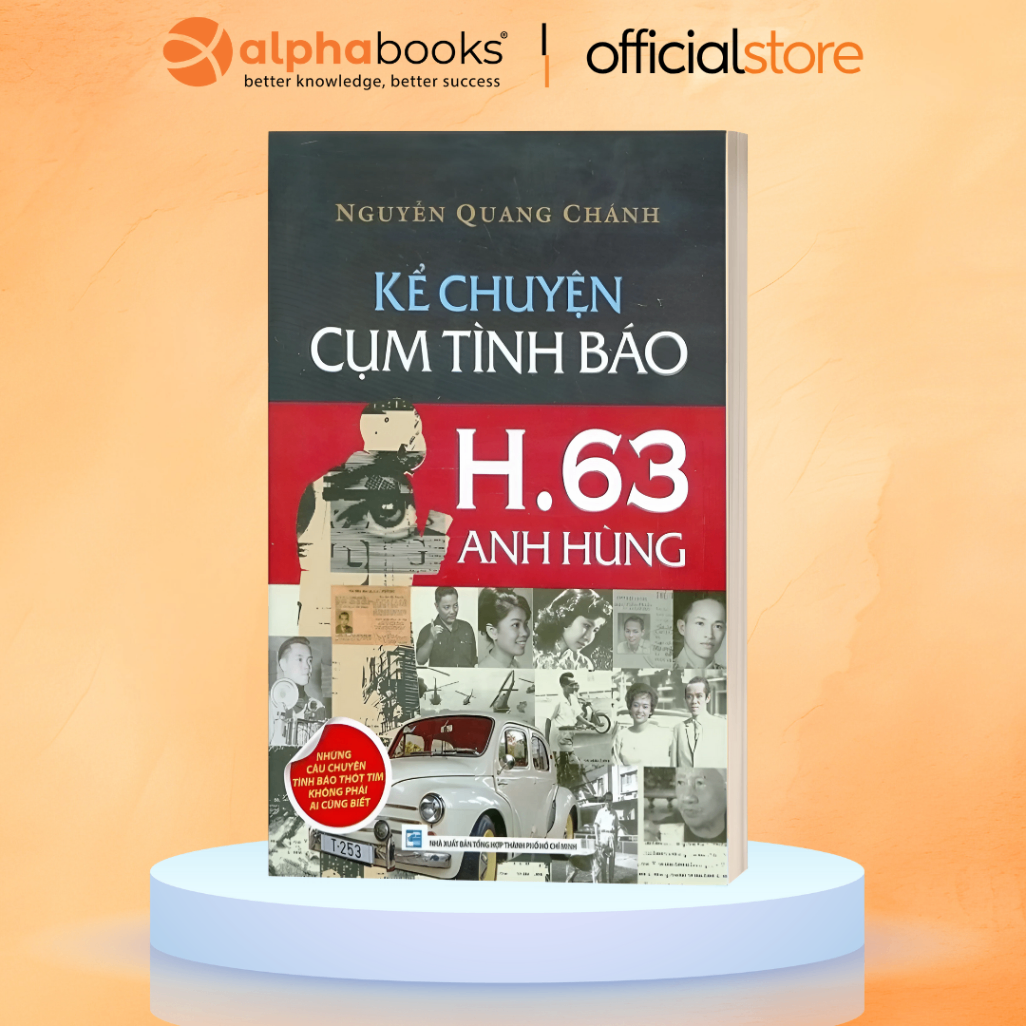 Kể Chuyện Cụm Tình Báo H.63 Anh Hùng - NXB Tổng hợp