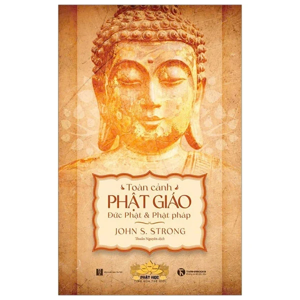Toàn Cảnh Phật Giáo - Đức Phật Và Phật Pháp - Thái Hà