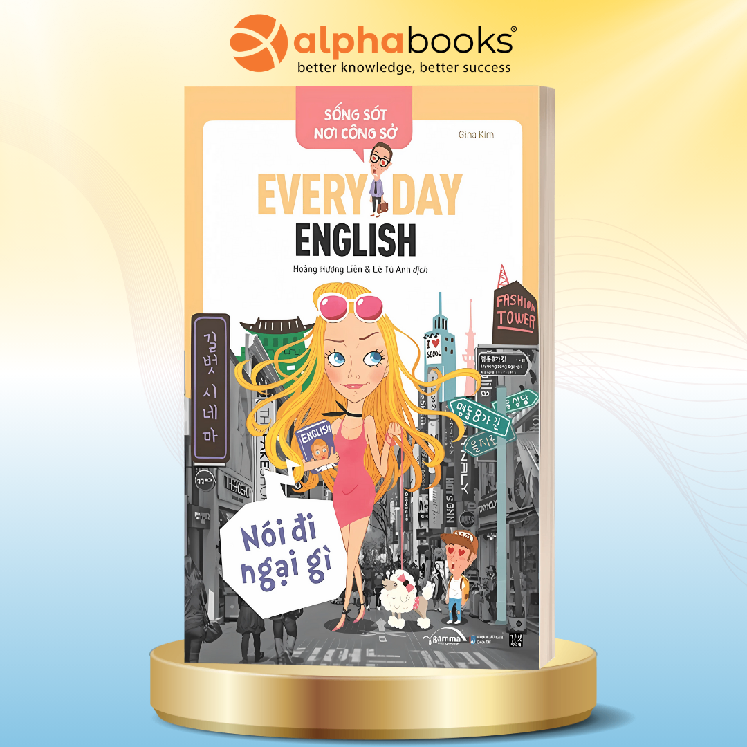 Sống Sót Nơi Công Sở Everyday English - Nói Đi Ngại Gì