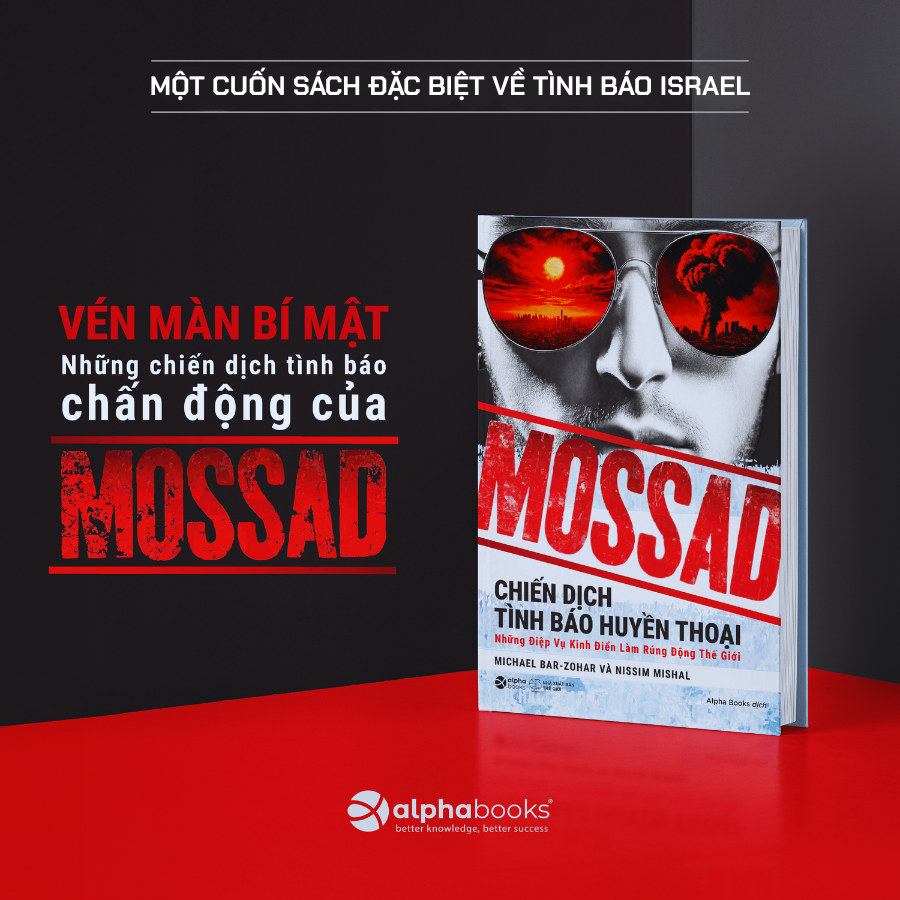 MOSSAD - Chiến Dịch Tình Báo Huyền Thoại, Những Điệp Vụ Kinh Điển Làm Rúng Động Thế Giới (Phát hành T7/2025)