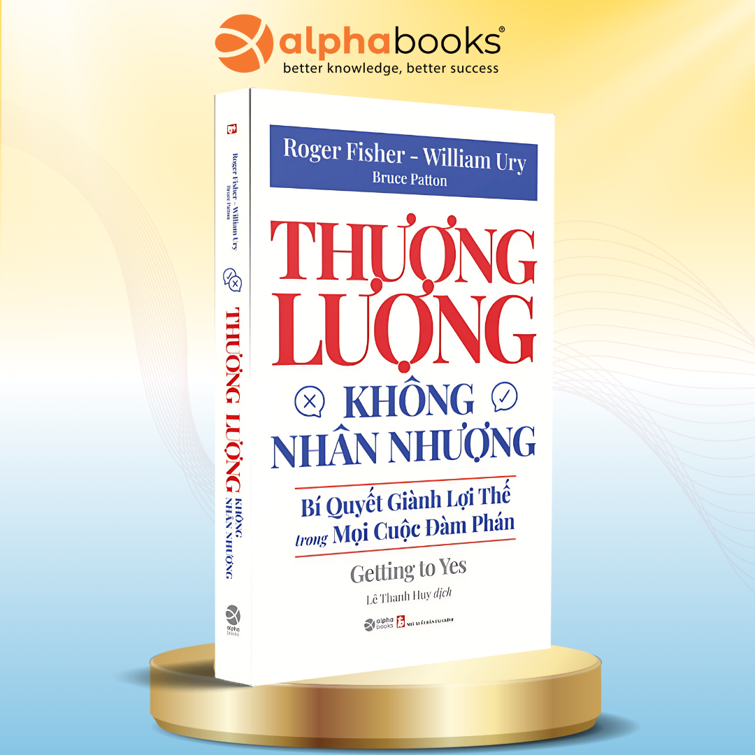 Thương Lượng Không Nhân Nhượng​ - Bí Quyết Giành Lợi Thế Trong Mọi Cuộc Đàm Phán