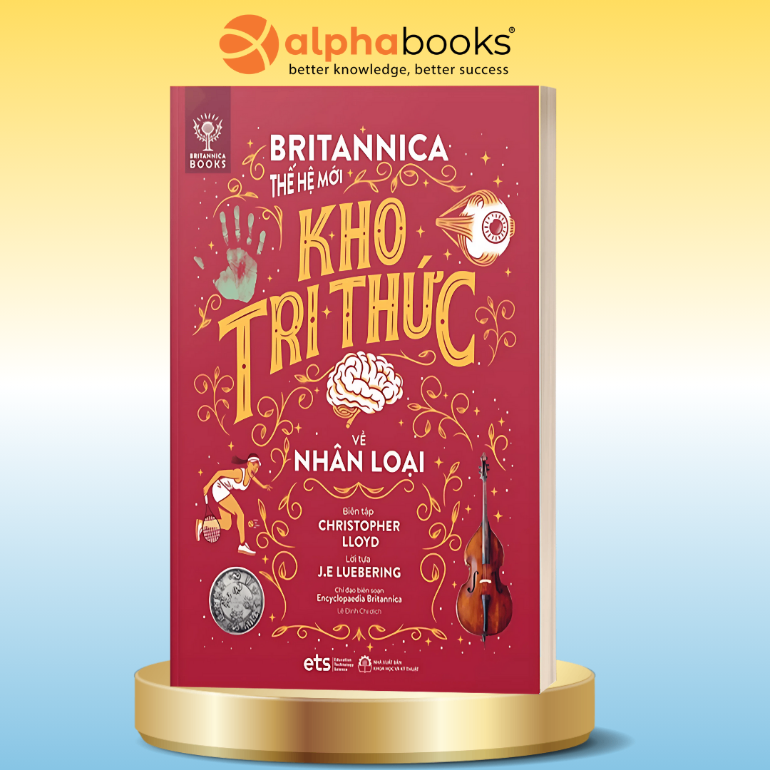 Britannica Thế Hệ Mới - Kho Tri Thức Về Nhân loại