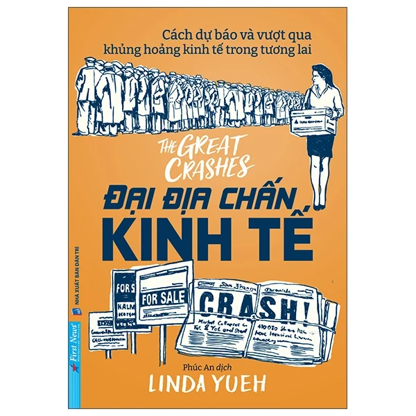 Đại Địa Chấn Kinh Tế - The Great Crashes: Cách Dự Báo Và Vượt Qua Khủng Hoảng Kinh Tế Trong Tương Lai - First News