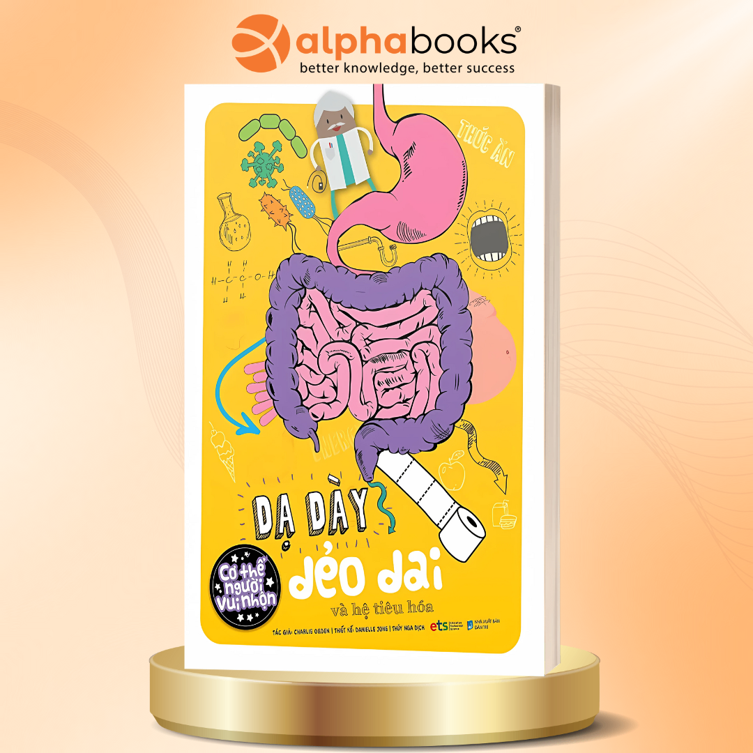 Bộ Cơ Thể Người Vui Nhộn - Dạ Dày Dẻo Dai Và Hệ Tiêu Hóa