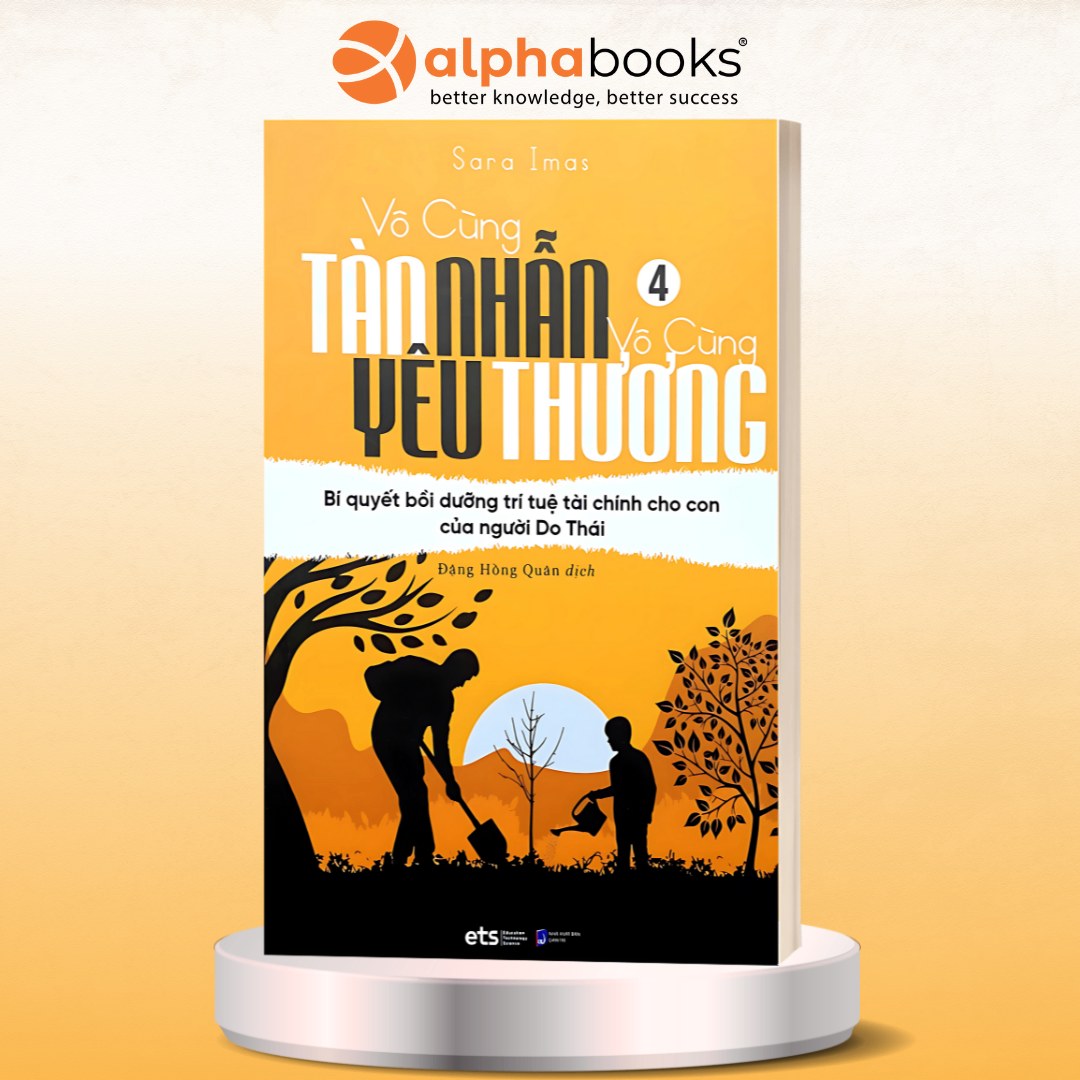 Vô Cùng Tàn Nhẫn Vô Cùng Yêu Thương - Tập 4: Bí Quyết Bồi Dưỡng Trí Tuệ Tài Chính Cho Con Của Người Do Thái