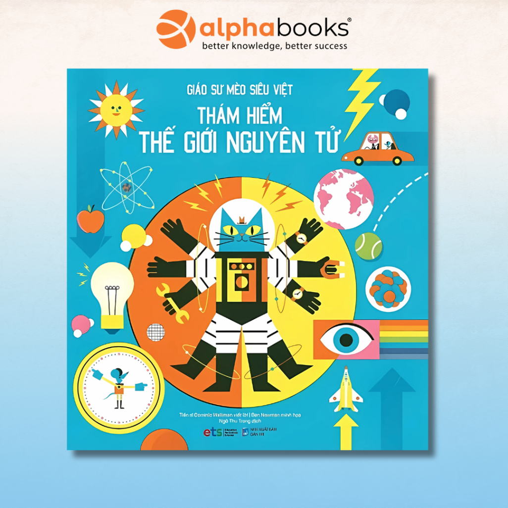 Giáo Sư Mèo Siêu Việt: Thám Hiểm Thế Giới Nguyên Tử (Bc) - Khám Phá Khoa Học Vật Lý Dành Cho Trẻ Em