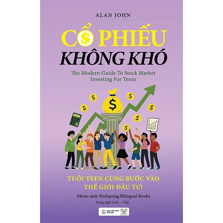 Cổ Phiếu Không Khó - Tuổi Teen Cùng Bước Vào Thế Giới Đầu Tư! - Pre Order