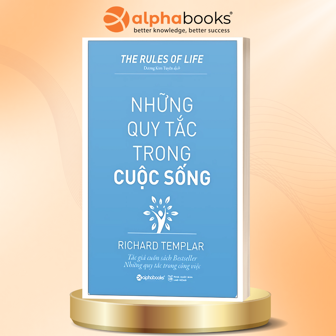 Những Quy Tắc Trong Cuộc Sống - Cẩm Nang Tư Duy Tích Cực Để Làm Chủ Đời Mình