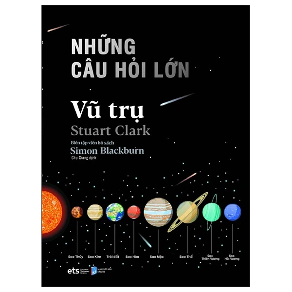 Những Câu Hỏi Lớn - Vũ Trụ: Tìm Hiểu Những Bí Ẩn Của Cũ Trụ Qua 20 Câu Hỏi Lớn Chưa Từng Được Giải Đáp Trọn Vẹn