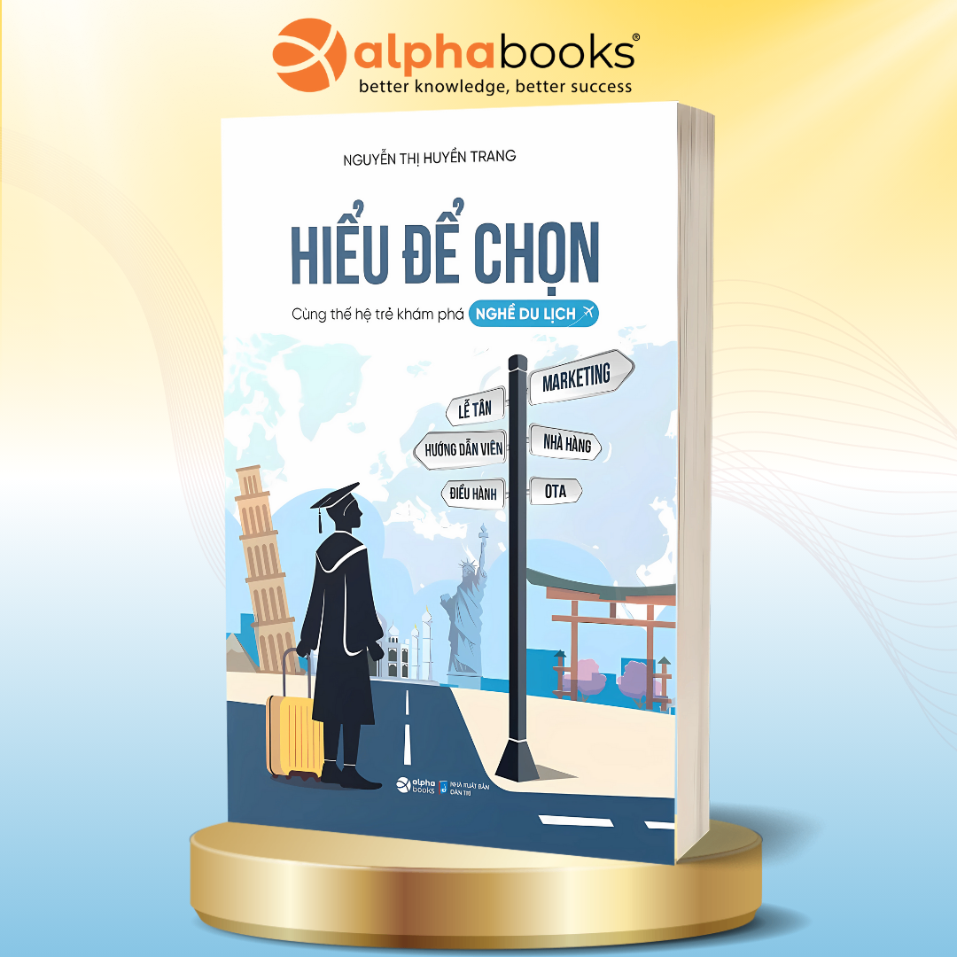 Hiểu Để Chọn - Cùng Thế Hệ Trẻ Khám Phá NGHỀ DU LỊCH