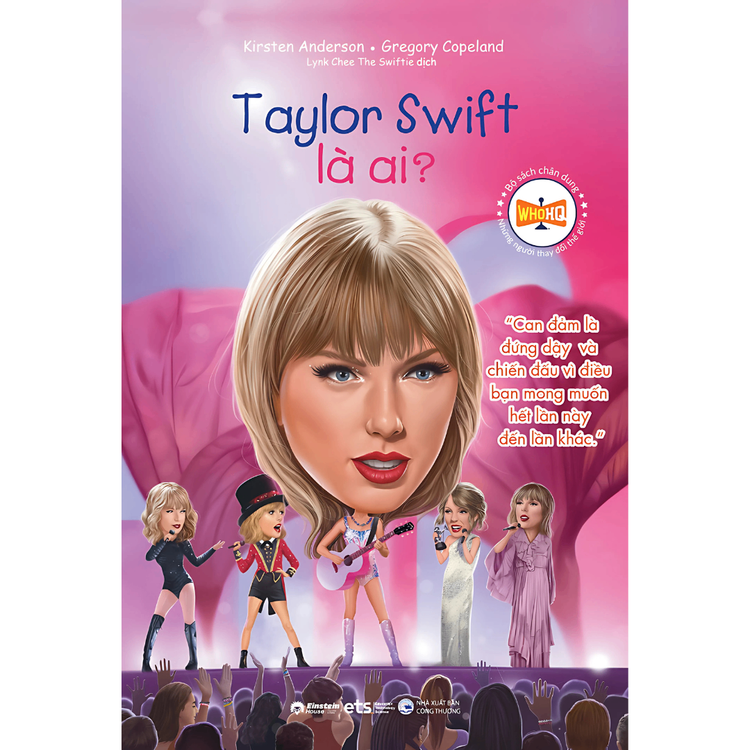 Bộ Sách Chân Dung - Những Người Thay Đổi Thế Giới: Taylor Swift Là Ai?