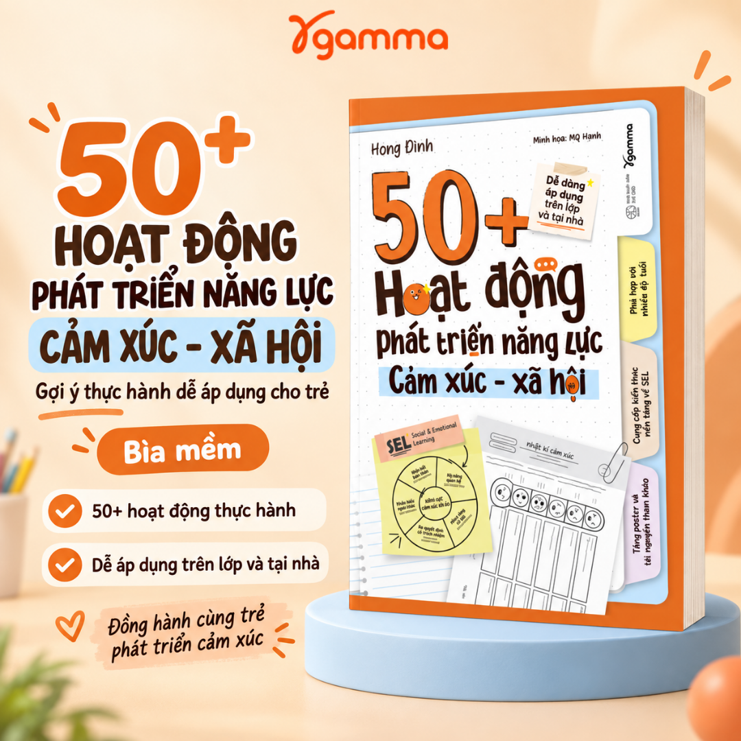 50+ Hoạt Động Phát Triển Năng Lực Cảm Xúc – Xã Hội