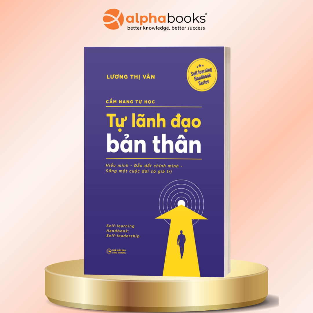 Cẩm Nang Tự Học – Tự Lãnh Đạo Bản Thân | Lương Thị Vân