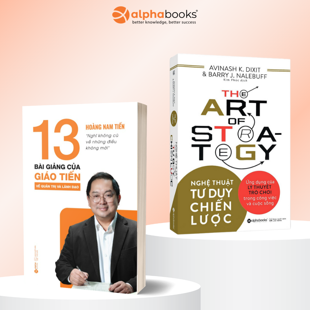 Combo 13 Bài Giảng Của Giáo Tiến Về Quản Trị Và Lãnh Đạo + Nghệ Thuật Tư Duy Chiến Lược