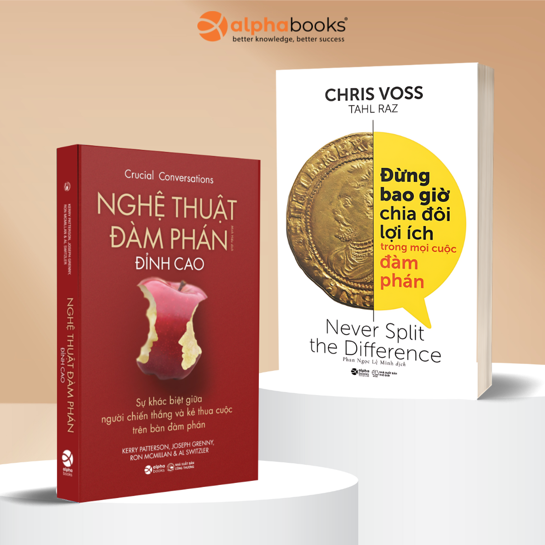 Combo Đàm Phán Bất Bại: Đừng Bao Giờ Chia Đôi Lợi Ích + Nghệ Thuật Đàm Phán Đỉnh Cao