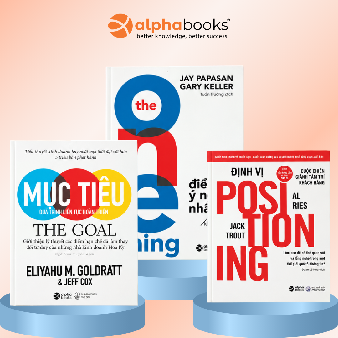 Combo Sách Kỹ Năng: Mục Tiêu (The Goal) + Định Vị - Cuộc Chiến Giành Tâm Trí Khách Hàng + The One Thing - Điều Ý Nghĩa Nhất Trong Từng Khoảnh Khắc Cuộc Đời.