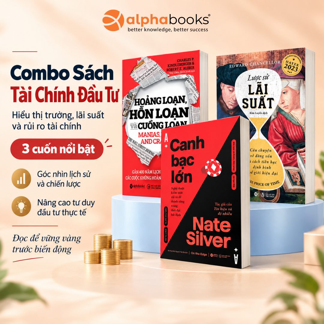Combo Sách Tài Chính Đầu Tư: Hoảng Loạn, Hỗn Loạn Và Cuồng Loạn + Lược Sử Lãi Suất + Canh Bạc Lớn