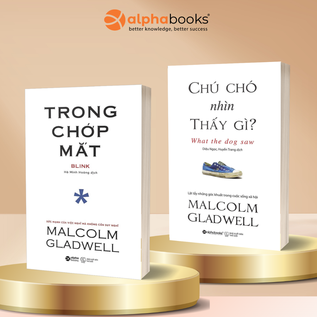 Combo Malcolm Gladwell: Trong Chớp Mắt + Chú Chó Nhìn Thấy Gì?