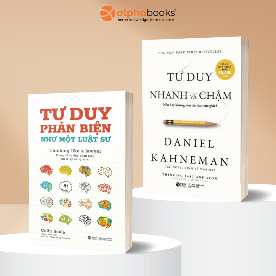 Combo Làm Chủ Bộ Máy Tư Duy: Tư Duy Nhanh Và Chậm + Tư Duy Phản Biện Như Một Luật Sư