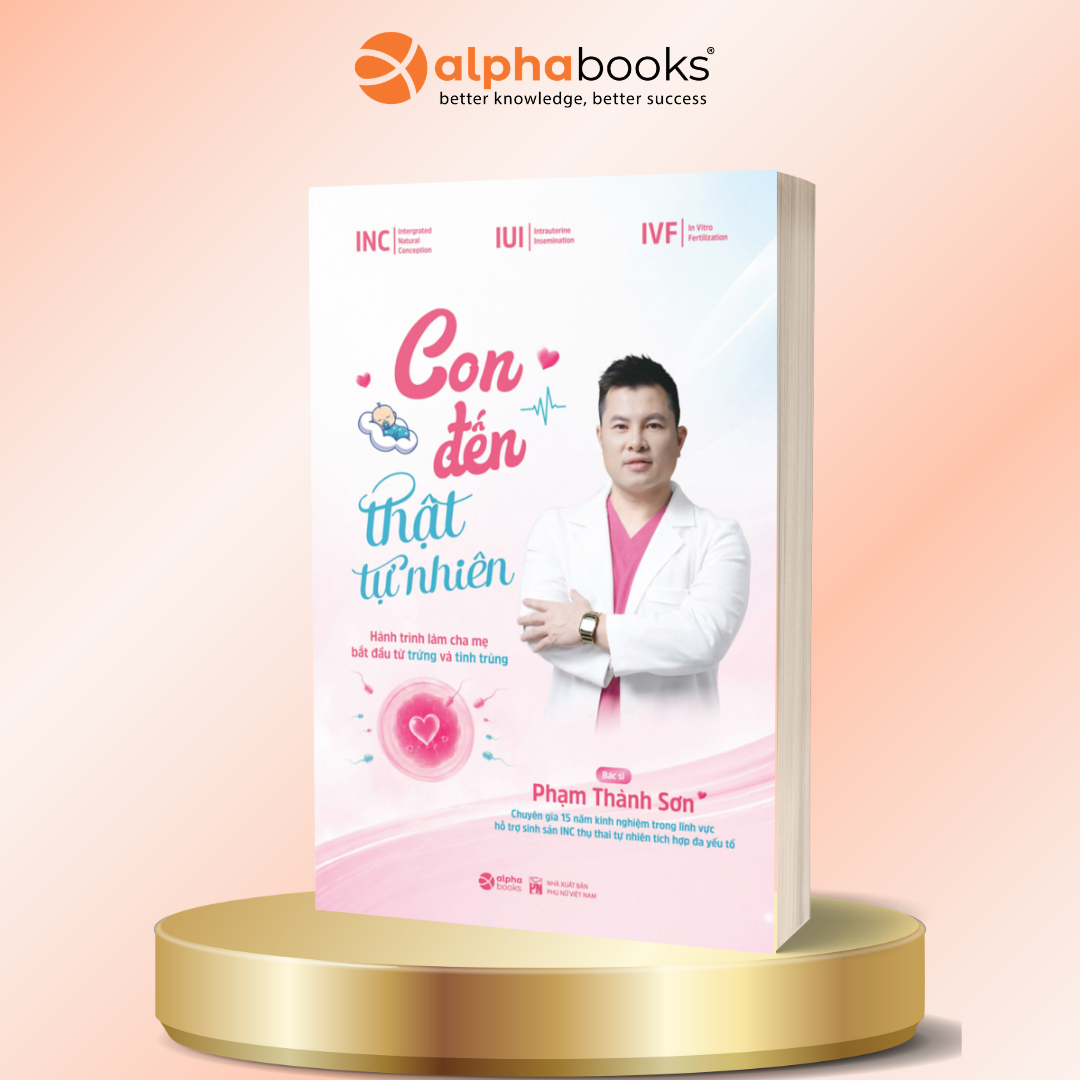 Con Đến Thật Tự Nhiên - Bác Sĩ Phạm Thành Sơn