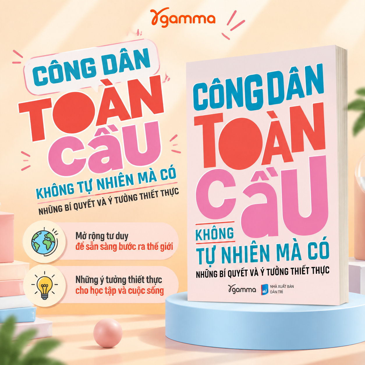 Công Dân Toàn Cầu Không Tự Nhiên Mà Có - Những Bí Quyết Và Ý Tưởng Thiết Thực