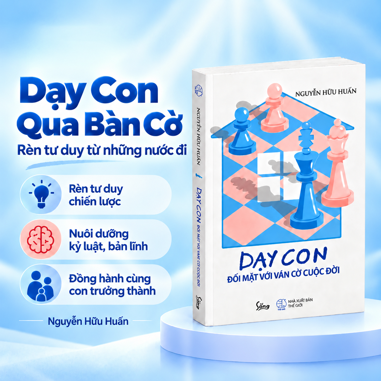 Dạy Con Đối Mặt Với Ván Cờ Cuộc Đời: Giáo Dục Con Qua Cờ Vua, Rèn Tư Duy Và Bản Lĩnh