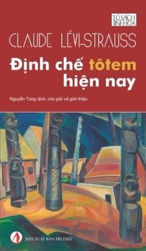 Định Chế Tôtem Hiện Nay - Claude Lévi-Strauss - NXB Tri Thức