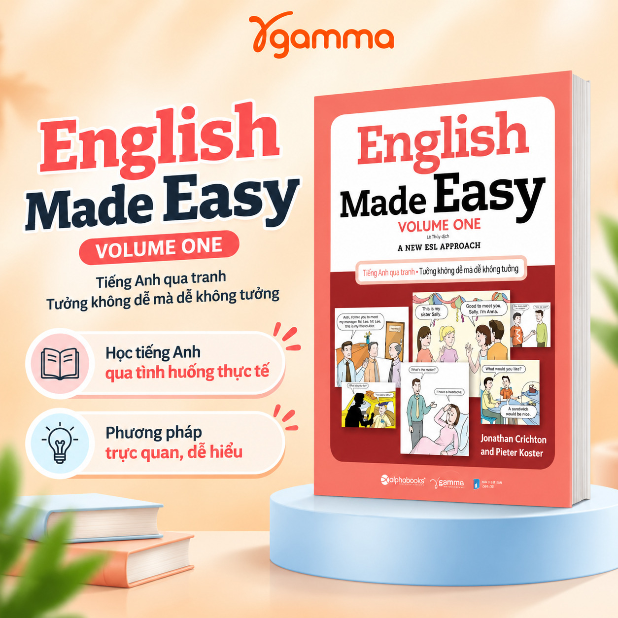 English Made Easy Volume One - Tiếng Anh Qua Tranh - Tưởng Không Dễ Mà Dễ Không Tưởng