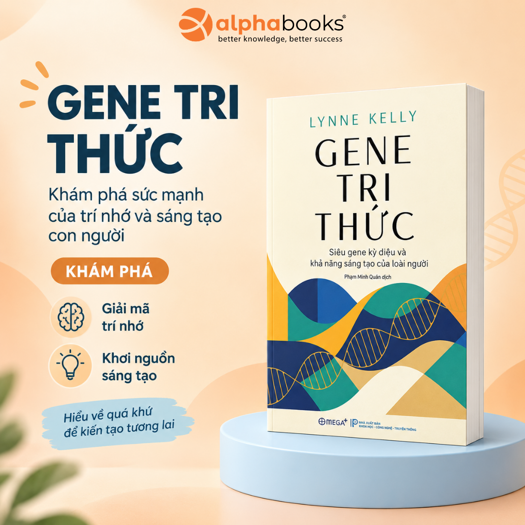 Gene Tri Thức - Siêu Gene Kỳ Diệu Và Khả Năng Sáng Tạo Của Loài Người
