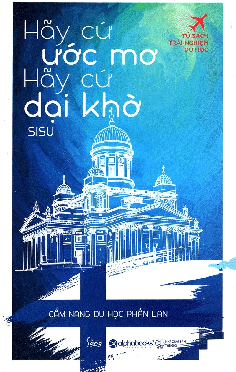 Hãy Cứ Ước Mơ, Hãy Cứ Dại Khờ